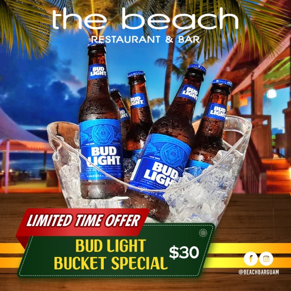Guam the Beach Restaurant & Bar - Bud Light bucket special