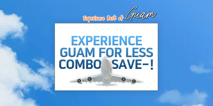 Advertisement for Guam with airplane over text 'Experience Guam for Less Combo Save!' on blue sky.