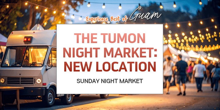 Night market scene with food truck and lights, text: 'The Tumon Night Market: New Location'.